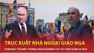 Romania "chỉ mặt" không hoan nghênh các tùy viên quân sự Nga | Vietnam Plus