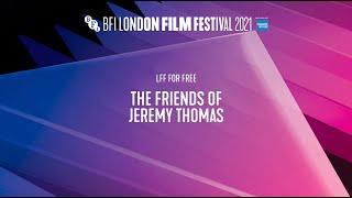 The Friends of Jeremy Thomas - panel | BFI London Film Festival 2021