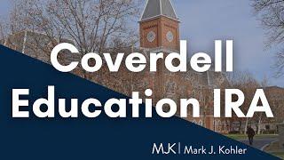 What is a Coverdell Educational IRA | Mark J Kohler