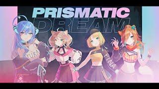 【PRISM Project Gen 3】Prismatic Dream【Original】