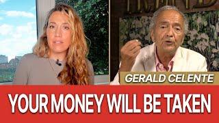 Gerald Celente: I’m Buying More Gold, Your Money Will be Seized As Economy Collapses