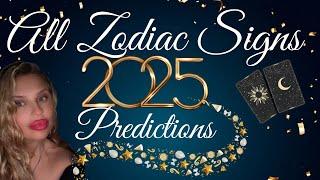 ALL ZODIAC SIGNS "2025 PREDICTIONS" TAROT READING