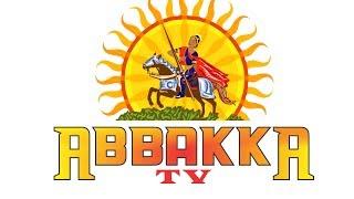 Abbakka Tv Live