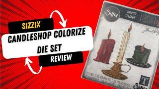 Sizzix Candle Shop Colorize die set Review