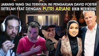 PUTRI ARIANI REACTION | TIDAK BANYAK YANG TAU PENGAKUAN DAVID FOSTER SETELAH COLAB DENGAN PUTRI