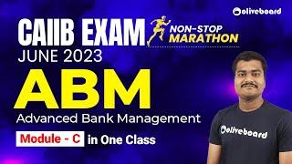 CAIIB ABM Module C | Marathon Session | ABM Marathon | CAIIB Exam June 2023 | By CA Shubham Sir