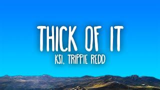 KSI - Thick Of It ft. Trippie Redd