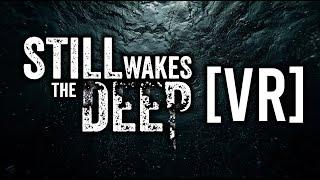 How To Play Still Wakes The Deep In VR - Psychological Horror! - UEVR Thalassophobia! #vr #uevr