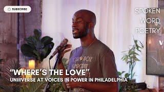 Uniiiverse - "Where's the Love" @ Voices In Power | Spoken Word Poetry