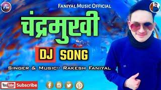 Chandramukhi - Rakesh Faniyal - Uttarakhandi Dj Song 2022 - Faniyal Music Official