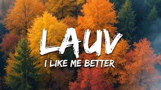 Lauv - I Like Me Better (Lyrics)