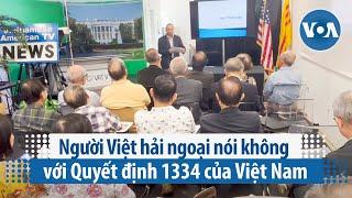 Người Việt hải ngoại nói không với Quyết định 1334 của Việt Nam | VOA Tiếng Việt