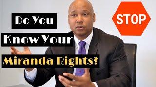 Applying Your Miranda Rights in Real Life #KnowYourRights