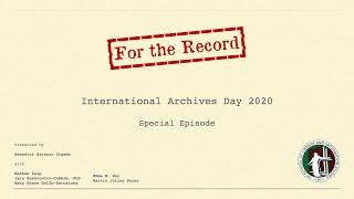 For The Record: International Archives Day 2020 Special Episode