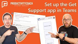 Deploy Get Support: a Teams app that allow employees to get urgent assistance