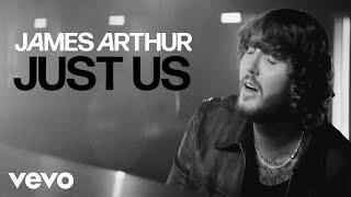 James Arthur - Just Us (Official Video)