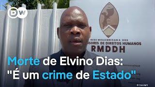 Adriano Nuvunga: Morte de Elvino Dias "é um crime de Estado”