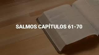 SALMOS CAPÍTULOS 61-70 +LA BIBLIA RV1960