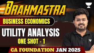 CA Foundation Jan 2025 | Utility Analysis | One Shot - 1 | Business Economics | CA Aditya Sharma