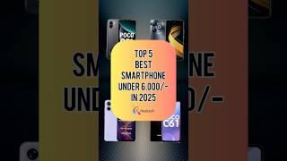 TOP 5 Best Smartphone Under 6000/- In 2025 | Realtech