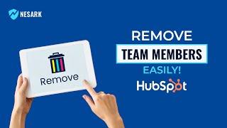 How to Permanently Delete a User in your HubSpot CRM Account | Remove Users from HubSpot | Nesark