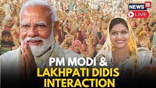 PM Modi LIVE |PM Interacts With Lakhpati Didis At Navsari, Gujarat | Women's Day | Modi Speech |N18L