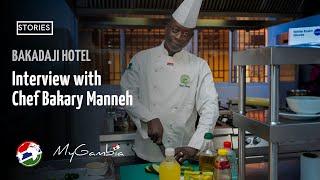 Meet Gambian Executive Chef of Bakadaji Hotel, Mr Bakary Manneh | My Gambia