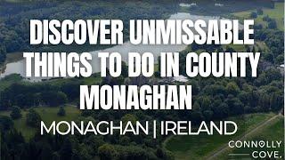 Discover Unmissable Things to Do in County Monaghan | Monaghan | Things To Do In Ireland