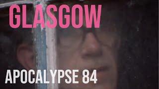 Glasgow Apocalypse 84