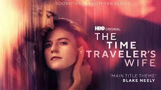 The Time Traveler's Wife | Main Title Theme - Blake Neely | WaterTower