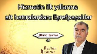 Hizmetin ilk yıllarına ait hatıralardan: Eşrefpaşalılar | Meyve Risalesi - 9 | Abdullah Aymaz