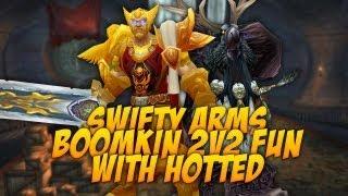 Swifty Arms / Boomkin 2v2 Fun with Hotted