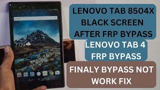 LENOVO TAB 4 FRP BYPASS | LENOVO TB-8504X ERROR BYPASS ANY METHOD