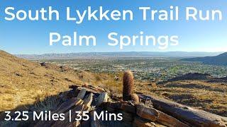 South Lykken Trail Run | Palm Springs, CA | 3.25 miles | 35 mins