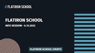 Flatiron School Info Session | June 2022