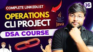 Master Linked List Operations with a CLI Project | Full Tutorial | DSA Series