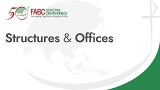 FABC - Structures and Offices | FABC 50 General Conference