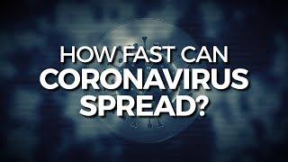 How fast can coronavirus spread? A statistics professor explains