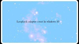 How to Install Microsoft Loop Back Adapter in Windows 10