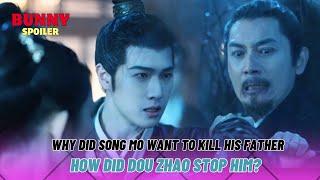 Why Did Song Mo Want to Kill His Father, and How Did Dou Zhao Stop Him? | Blossom Episodes 24 + 25
