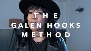 THE GALEN HOOKS METHOD