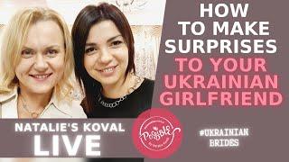 How To Make Surprises To Your Ukrainian Girlfriend | Best marriage agency