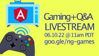 Gaming and Q/A with the Angular Team | June 2022 | #ngGames