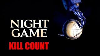 Night Game 1989 Kill Count