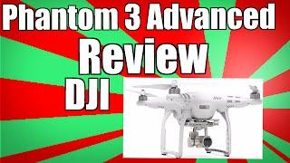 DJI Phantom 3 Advanced Drone Review