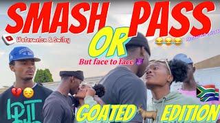 SMASH OR PASS (Goated edition) must watch episode in SouthAfrica @Smiley_watermelon