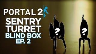 Portal 2 Sentry Turret Blind Boxes - Ep. 2!