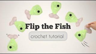 Crochet Plush Flip the Fish Tutorial - NO SEW | Free Amigurumi Pattern