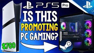 Did the PS5 Pro Just PROMOTE PC Gaming?