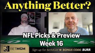 NFL Picks & Preview - Week 16 | Anything Better || Bill Burr & Paul Virzi